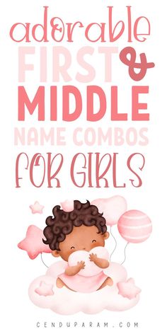 cute watercolor of a baby girl on a cloud and title adorable first and middle name combos for girls Name Combinations, Country Girl Names, Rustic Boy Names