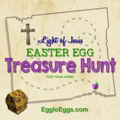 an easter egg hunt for your home with the text, light of jesus easter egg treasure hunt