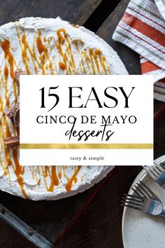 a pie with caramel drizzle on top and the words easy cinco de mayo dessert