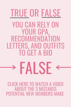 a pink poster with the words true or false, you can rely on your gpa recommendnation letters and outfits to get a bid false