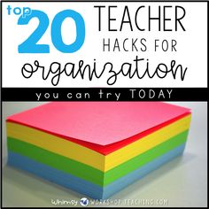 the top 20 teacher hacks for organization you can try today