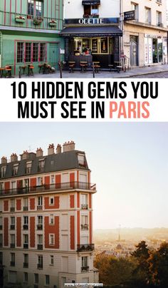 the top 10 hidden gems you must see in paris