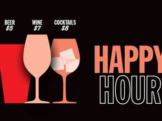 happy hour with two glasses of wine and the words happy hour written in white on a black background