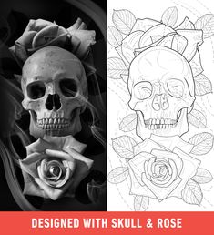 a skull with roses on it and the words designed with skull & rose in black and white