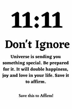 a black and white poster with the words 11 11 don't ignore