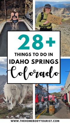 collage of photos with the words 28 things to do in idaho springs, colorado