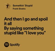 Funny Song Lyrics Quotes Humor, Short Quotes From Songs, Relatable Lyrics Spotify, Best Song Quotes, Spotify Playlist Lyrics, Song Lyric Captions, Spotify Songs Lyrics, Song Quotes Lyrics