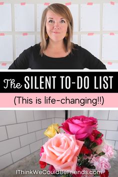 a woman standing in front of a wall with flowers and the words, the silent to - do list this is life - changing