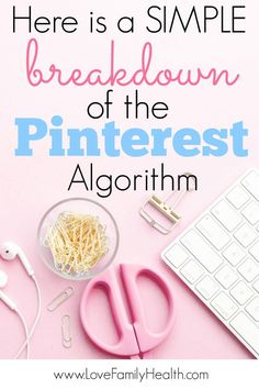 there is a pink background with the words, here is a simple breaddown of the pinterest algorithm