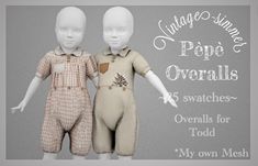 two dolls are standing next to each other with the caption saying, vintage summer pep overalls 5 swatches for todd my own mesh