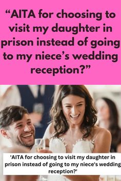 a man and woman laughing at each other with the caption that reads, ata for choosing to visit my daughter in prison instead of going to my niece's wedding reception?