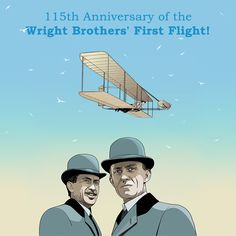 two men standing next to each other in front of an airplane with the words, 13th anniversary of the wright brothers first flight