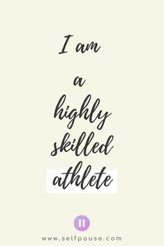 the words i am a highly skilled athlete in black and white on a beige background