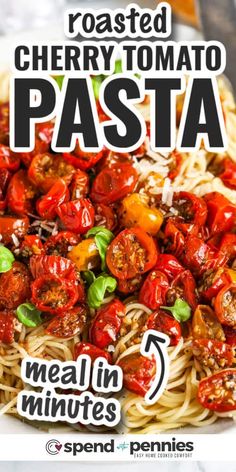 the cover of roasted cherry tomato pasta is shown