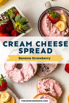 cream cheese spread with bananas and strawberries in bowls on a white table next to bagels