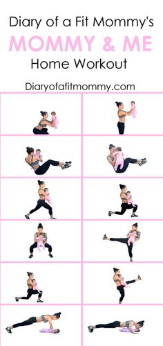 a woman doing different exercises with the words diary of a fit mommy's mommy & me home workout