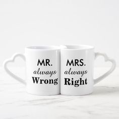 two coffee mugs with the words mr and mrs always wrong right next to each other