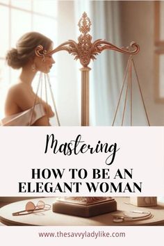 Elegant Woman Aesthetic, Being A Lady Quotes, Soft Life Era, Feminine Tips, Confident Body Language, Command Respect, Social Graces, How To Develop Confidence, Feeling Invisible