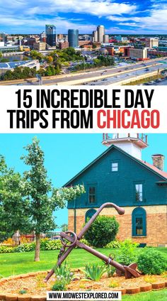 the chicago skyline with text overlaying it that reads 15 incredible day trips from chicago