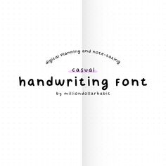 Casual - Handwriting Font - Million Dollar Habit - Font Personalization Ideas, Fonts For Notes, Note Taking Fonts, Good Notes Fonts, Digital Notes Ideas, Digital Notes, Numbers Tattoo, Top Free Fonts