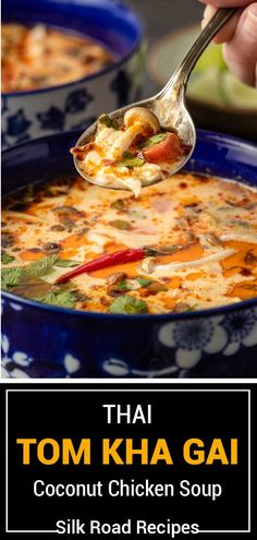 thai soup with coconut chicken in a blue bowl and text that reads, thai tom kha gai coconut chicken soup silk road recipes