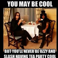 two people sitting at a table with food in front of them and the caption says, you may be cool but you'll never be cozy and slashing tea party cool