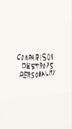 the words are written in black ink on a white background, which reads comparison destroy's personality