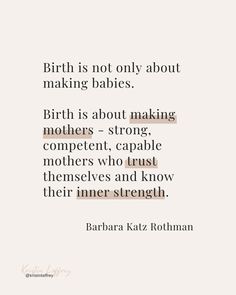 a quote from barbara katz rothman about birth is not only about making babies