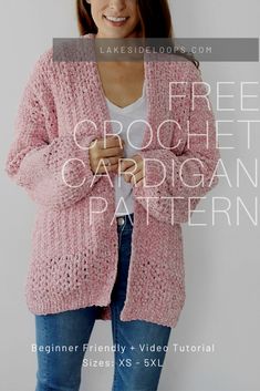 a woman wearing a pink knitted cardigan with the text free crochet cardigan pattern