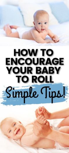 a baby laying on top of a bed with the words how to encourage your baby to roll simple tips