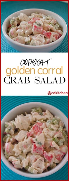 two bowls filled with crab salad on top of a blue place mat and the words copycat golden corral crab salad