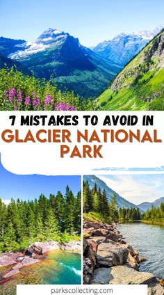 the national park in glacier national park with text overlay that reads, 7 things to avoid