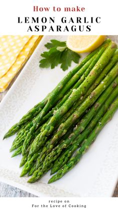 how to make lemon garlic asparagus on a plate with lemons and parsley