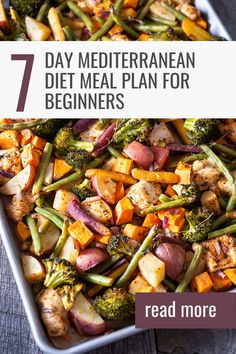 a white dish filled with vegetables and meat on top of a wooden table next to the words 7 day mediterranean diet plan for beginners