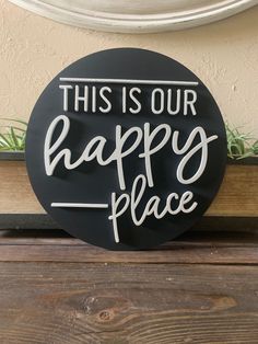 this is our happy place sign