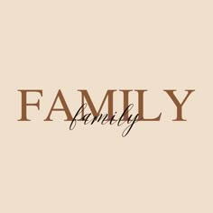 the word family written in brown ink on a beige background