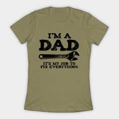 I'm A Dad - Dad - T-shirt Father's Day T-shirt With Funny Text In Relaxed Fit, Father's Day Funny Text Cotton T-shirt, Funny Father's Day T-shirt With Screen Print, Funny Screen Print T-shirt For Father's Day, Father's Day Short Sleeve Screen Print T-shirt, Father's Day Slogan Graphic T-shirt, Father's Day Slogan Graphic Tee, Funny Short Sleeve T-shirt For Father's Day, Father's Day T-shirt With Funny Text And Crew Neck