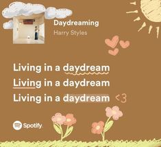 a poster with the words living in a daydream living in a daydream living in a daydream