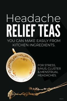 Headache Relief Teas Menstrual Headaches, Natural Headache Relief, Throbbing Headache, Sinus Headache, Health And Fitness Magazine