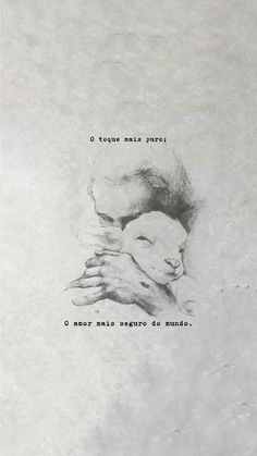 a black and white drawing of a person holding a baby in their arms with the words, o touch me when you're