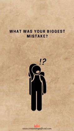 a poster with the words what was your biggest mistake? and an image of a man