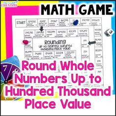 rounding numbers up to hundred thousand and place value game with the text round whole numbers up to hundred thousand thousand