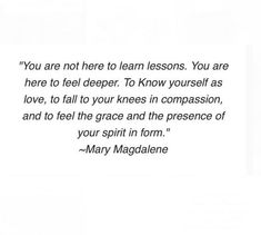 a quote from mary magdalene about learning to learn how to love and fall into grace