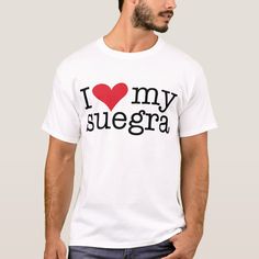 I Love My Suegra (Mother In Law) T-shirt Size: Adult L. Color: White. Gender: unisex. Mother Mother, Wedding Humor, Mother In Law, Right Now, Tap, Color White, I Love, Shop My, Mens Graphic Tshirt