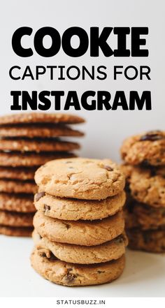 cookies stacked on top of each other with the words cookie captions for instagram