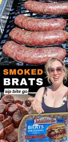 a woman standing in front of some sausages on a grill with the words smoked brats above her