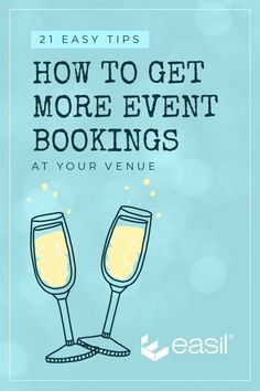 two champagne glasses with the words how to get more event books at your venue