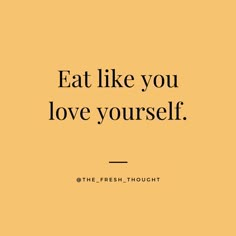 Eat To Live Quotes, Eating Healthy Vision Board Ideas Health, Quotes About Mindful Eating, Food Control Quotes, Clean Eating Vision Board, You Are The Medicine, Food Is Fuel Aesthetic, Eat Less Inspiration, Health Quotes Wellness Healthy