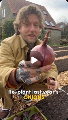 a man holding an onion in his hand and looking at the camera, with text reading replant last year's onions