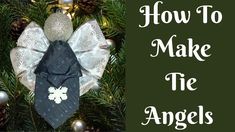 an ornament hanging from a christmas tree that says how to make the angels